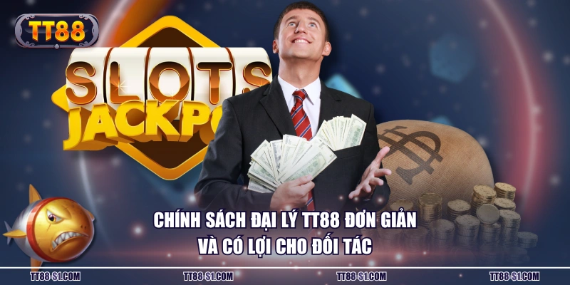 Chính sách đại lý TT88 đơn giản và có lợi cho đối tác